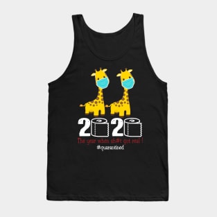 Giraffe 2020 The year when shit got real Tank Top